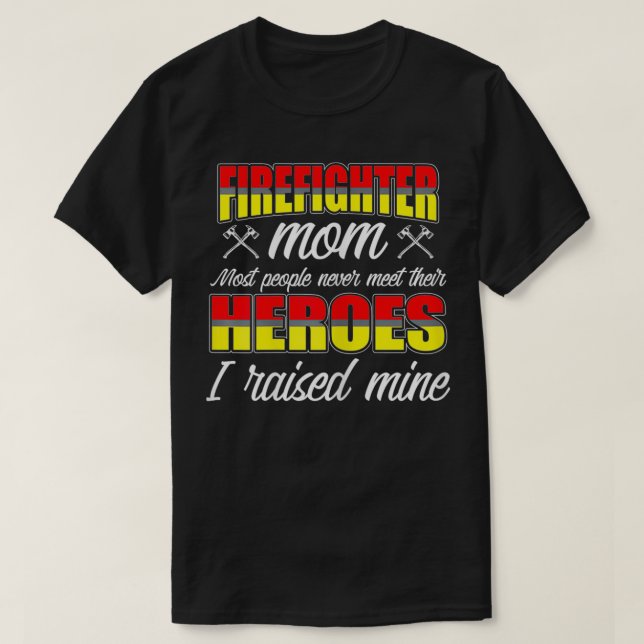 Frauen, die ich meine Helden Feuerwehrmänner Mama  T-Shirt (Design vorne)