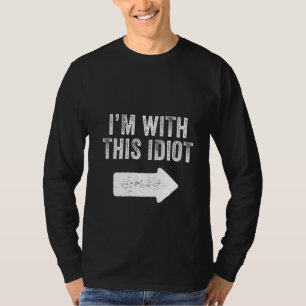 Frauen, die ich mit diesem Idiot Funny Sprichwort  T-Shirt