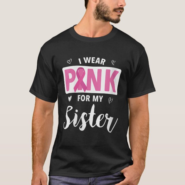 Frauen, die ich wegen meiner Schwester Brustkrebs  T-Shirt (Vorderseite)