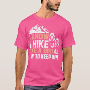 Frauen, die ich weiß, dass ich wie ein Mädchen wan T-Shirt