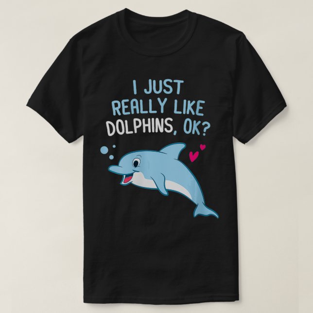 Frauen, die ich wirklich mag Delphine Funny Dolphi T-Shirt (Design vorne)