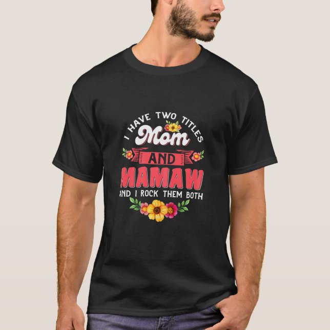 Frauen, die ich zwei Titel Mama und Mamaw Niedlich T-Shirt (Vorderseite)