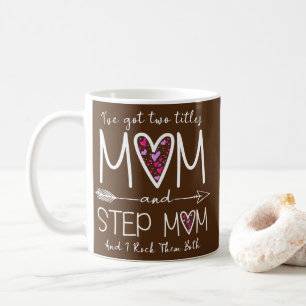 Frauen, die ich zwei Titel Mama und Step Mama Mütt Kaffeetasse