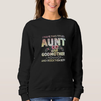 Frauen, die ich zwei Titeln Tante und Tante haben Sweatshirt