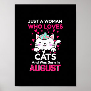 Frauen, die Katzen Lieben haben und im August Gebo Poster