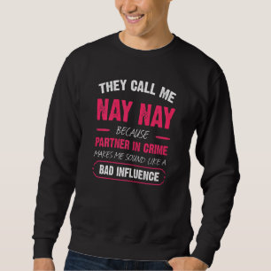 Frauen, die mich nannten, nein, weil ich Partner v Sweatshirt