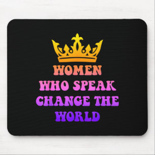 Frauen, die sprechen, verändern die Welt Feminismu Mousepad