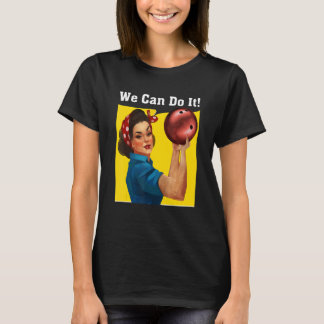 Frauen, die wir machen können Bowling Bowl Player T-Shirt