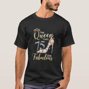 Frauen diese Königin lässt 75. sehen vorbildlich a T-Shirt