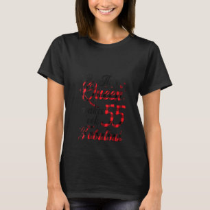 Frauen Diese Königin macht 55 sehenswert für Fraue T-Shirt