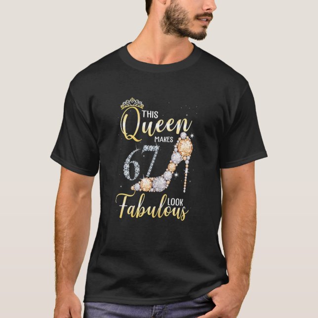 Frauen diese Königin macht 67. fabelhaft aussehen  T-Shirt (Vorderseite)