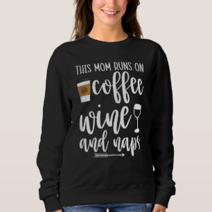 Frauen diese Mama läuft auf Kaffee Wein und Nicker Sweatshirt
