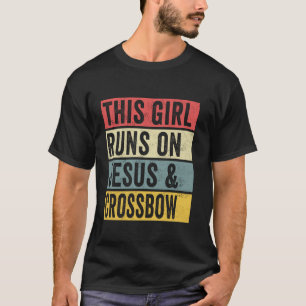 Frauen dieses Mädchen läuft auf Jesus und Crossbow T-Shirt