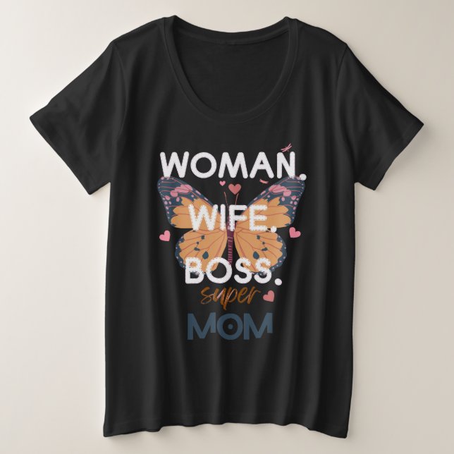Frauen, Ehefrau, Chef, super Mom Große Größe T-Shirt (Design vorne)