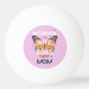 Frauen, Ehefrau, Chef, super Mom Tischtennisball