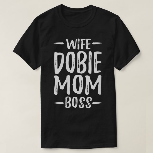 Frauen Ehefrau Dobermann Mama Boss für Doberman Do T-Shirt (Design vorne)