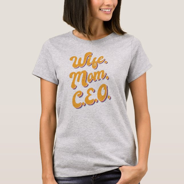 Frauen Ehefrau Mama CEO Funny Niedlich Manager  T-Shirt (Vorderseite)