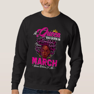 Frauen eine Königin war Geboren in März Black Afri Sweatshirt