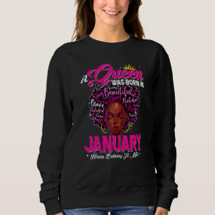 Frauen eine Königin war im Januar schwarzen Afrika Sweatshirt