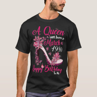 Frauen eine Königin war im März 1980 Geboren T-Shi T-Shirt