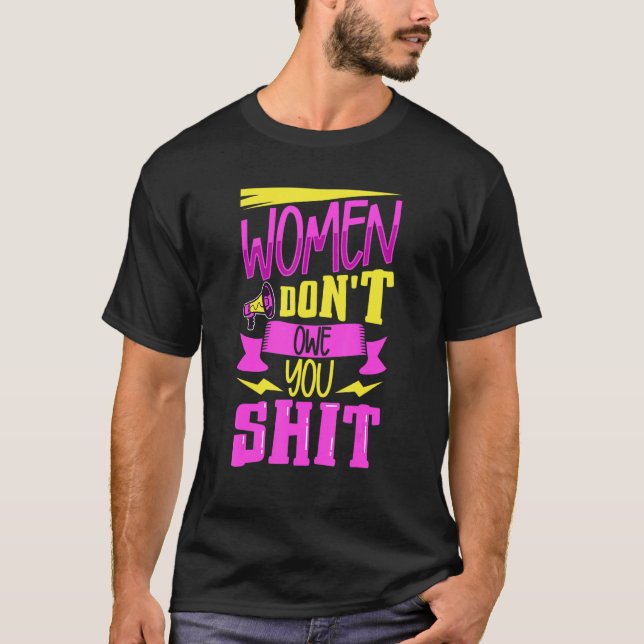 Frauen Empowerment Pro-choice Pro-Abortio T-Shirt (Vorderseite)