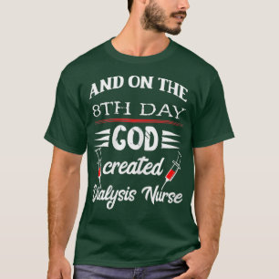 Frauen ernähren und am 8. Tag erschuf Gott T-Shirt