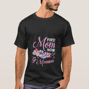 Frauen erste Mama jetzt G Momma Oma Segings Pro T-Shirt
