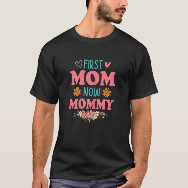 Frauen erste Mama jetzt Mommy New Mommy Mother Day T-Shirt (Vorderseite)