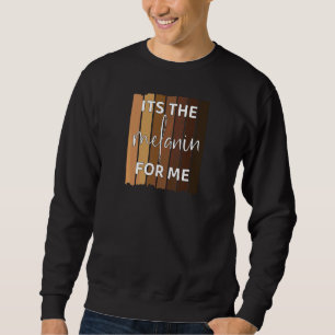 Frauen Es Ist Das Melanin Für Mich Afro Afrikanisc Sweatshirt