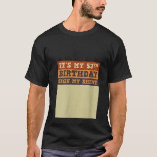 Frauen Es ist mein 53. Geburtstag Schild Mein Lust T-Shirt