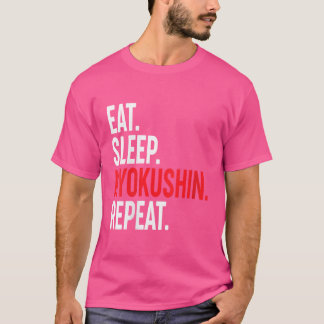 Frauen essen Sleep Kyokushin Repeat Japanischer Ka T-Shirt