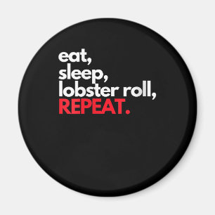 Frauen essen Sleep Lobster Roll Repeat Maine Lobst Magnet