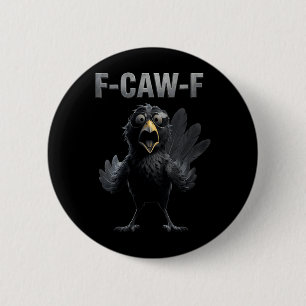Frauen F Caw F Rabenliebhaber Fcawf Fawk Lustig Sc Button