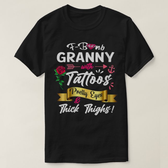 Frauen FBomb Granny Tattoos Hübsche Augen dick Din T-Shirt (Design vorne)