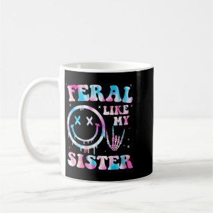 Frauen Feral Like Schwester Lustig Sarkastische Sc Kaffeetasse