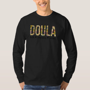 Frauen Floral Doula Birth stärkt Frauen Mitgefrau T-Shirt