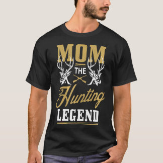 Frauen Frau Mama Die Jagdlegende T-Shirt