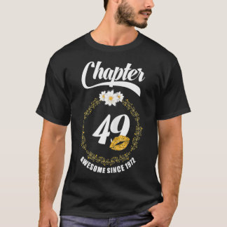 Frauen Frauen 49. Geburtstag Lippen 1972  Kapitel  T-Shirt