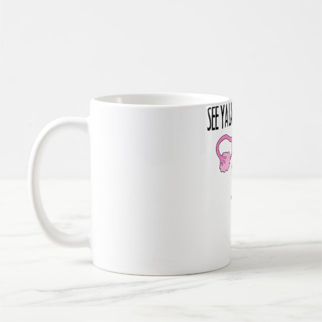 Frauen Frauen Frauen Uterusentfernung Operation Hy Kaffeetasse (Links)
