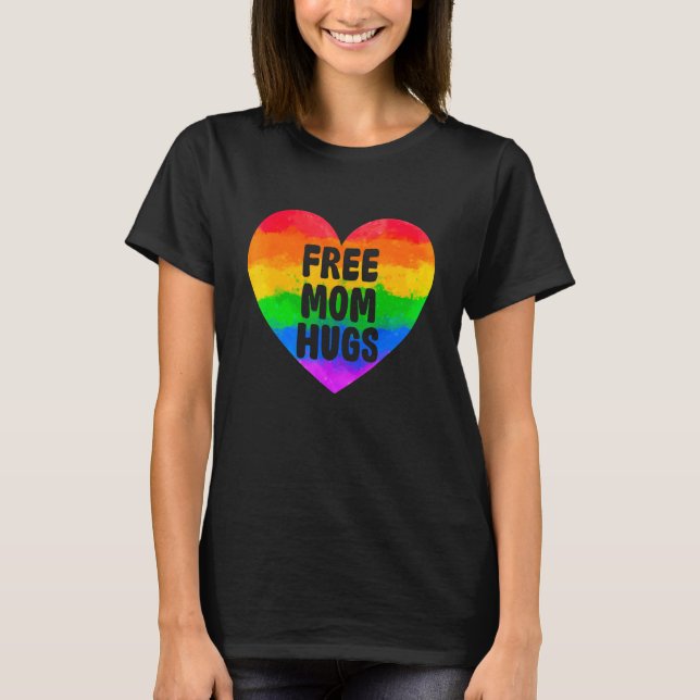 Frauen Freie Mama Hugs Regenbogen Herz Proud Ally  T-Shirt (Vorderseite)