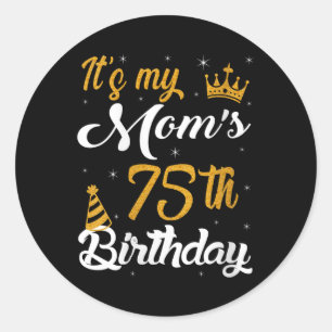 Frauen freuen sich über ihre Mamas 75. Geburtstag  Runder Aufkleber
