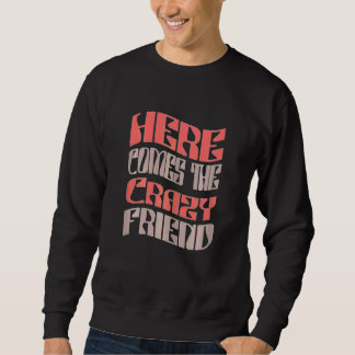 Frauen Freund Verrückt Retro Passende Junggesellin Sweatshirt