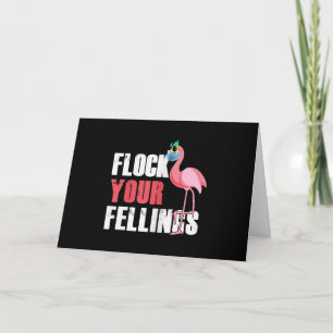 Frauen fühlen Ihre Gefühle Funny Flamingo Karte