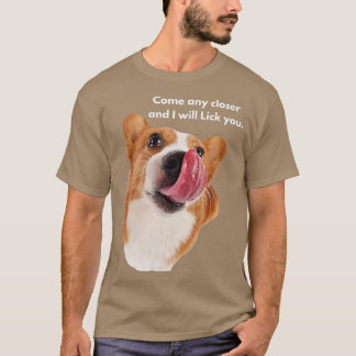 Frauen Funny Corgi Hundezucht kommen immer Naher u T-Shirt