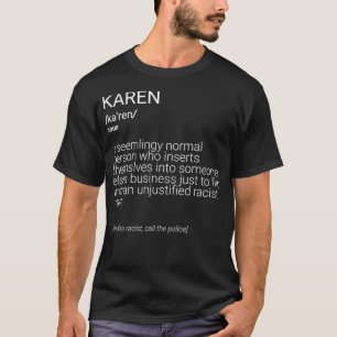 Frauen Funny Karen Definition Meme Rassismus stopp T-Shirt