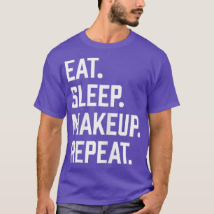 Frauen Funny Makeup Lover Artist Geschenk T-Shirt