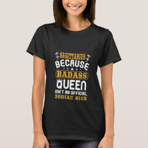 Frauen Funny Women's Sagittarius Badass Queen Zodi T-Shirt