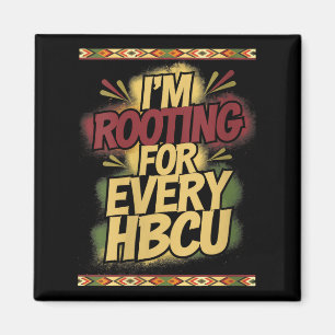Frauen, für die ich jede Hbcu unterstütze - Rootin Magnet