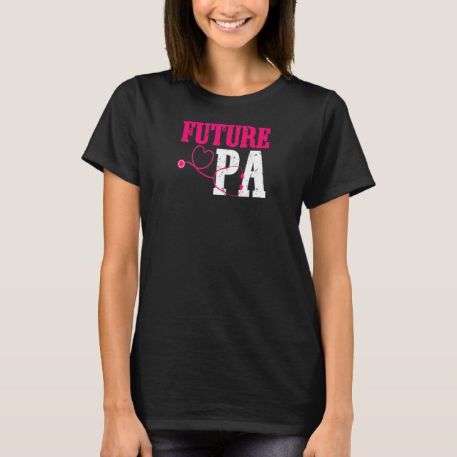 FRAUEN Future Pa Physician Assistant Pa School Gra T-Shirt (Vorderseite)