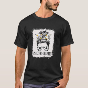 Frauen geblasen Soccer Mawmaw Messy Bun Soccer Lov T-Shirt